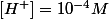 [H^+]=10^{-4}M